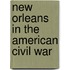 New Orleans In The American Civil War