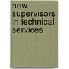 New Supervisors in Technical Services door Andrea Kappler