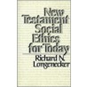 New Testament Social Ethics For Today door Richard N. Longenecker