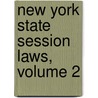 New York State Session Laws, Volume 2 by New York