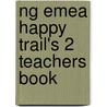 Ng Emea Happy Trail's 2 Teachers Book by Richard Heath