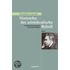 Nietzsche, der aristokratische Rebell