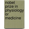 Nobel Prize In Physiology Or Medicine door Miriam T. Timpledon