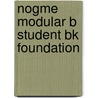 Nogme Modular B Student Bk Foundation door Peter Mullarkey