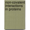 Non-Covalent Interactions In Proteins door Andrey Karshikoff