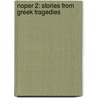 Noper 2: Stories From Greek Tragedies door Kieran McGovern