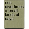 Nos Divertimos = On All Kinds of Days door Susan Ring