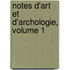 Notes D'Art Et D'Archologie, Volume 1 by Paris Soci T. De Sain