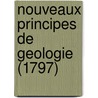 Nouveaux Principes De Geologie (1797) by P. Bertrand