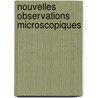 Nouvelles Observations Microscopiques door John Turberville Needham