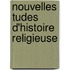 Nouvelles Tudes D'Histoire Religieuse