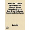 Novels by C. J. Cherryh (Study Guide) by Books Llc