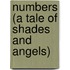 Numbers (A Tale Of Shades And Angels)