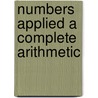 Numbers Applied A Complete Arithmetic door Andrew J. Rickoff