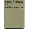 Nutrition Therapy And Pathophysiology door Sarah S. Long
