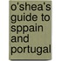 O'Shea's Guide to Sppain and Portugal