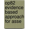 Op82 Evidence Based Approach For Asse door Onbekend