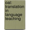 Oal: Translation In Language Teaching door Guy Cook
