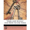 Oars And Sculls,  And How To Use Them door Walter Bradford Woodgate