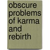 Obscure Problems Of Karma And Rebirth door Alfred Percy Sinnett