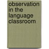 Observation In The Language Classroom door Dick Allwright