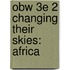 Obw 3e 2 Changing Their Skies: Africa