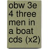 Obw 3e 4 Three Men In A Boat Cds (x2) door Onbekend