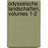 Odysseische Landschaften, Volumes 1-2 door Alexander Warsberg