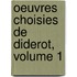 Oeuvres Choisies de Diderot, Volume 1
