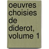 Oeuvres Choisies de Diderot, Volume 1 door Dennis Diderot