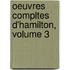 Oeuvres Compltes D'Hamilton, Volume 3