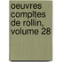 Oeuvres Compltes de Rollin, Volume 28