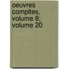Oeuvres Compltes, Volume 8; Volume 20 door Honoré de Balzac