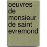 Oeuvres de Monsieur de Saint Evremond door Pierre Silvestre