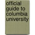 Official Guide to Columbia University