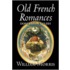 Old French Romances Done Into English