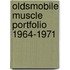 Oldsmobile Muscle Portfolio 1964-1971