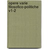 Opere Varie Filosofico-Politiche V1-2 door Vittorio Alfieri