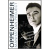 Oppenheimer and the Manhattan Project door Cynthia C. Kelly
