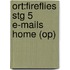 Ort:fireflies Stg 5 E-mails Home (op)