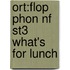 Ort:flop Phon Nf St3 What's For Lunch