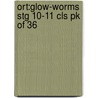 Ort:glow-worms Stg 10-11 Cls Pk Of 36 by compiled John Foster