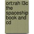 Ort:rah L3c The Spaceship Book And Cd
