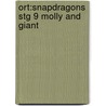 Ort:snapdragons Stg 9 Molly And Giant by Julia Jarman