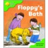 Ort:stg 2 More Strybk A Floppy's Bath