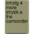 Ort:stg 4 More Strybk A The Camcorder