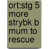 Ort:stg 5 More Strybk B Mum To Rescue door Roderick Hunt
