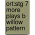 Ort:stg 7 More Plays B Willow Pattern