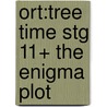 Ort:tree Time Stg 11+ The Enigma Plot door Roderick Hunt