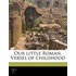 Our Little Roman. Verses Of Childhood